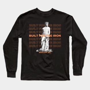 Build for the iron Long Sleeve T-Shirt
